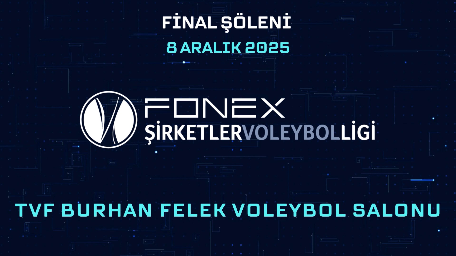 Final Şöleni "Burhan Felek Voleybol Salonu’nda"