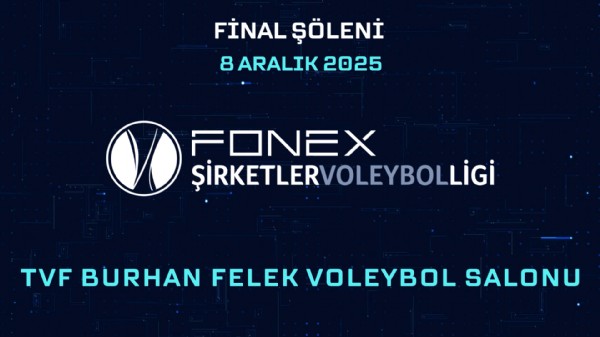 Final Şöleni "Burhan Felek Voleybol Salonu’nda"